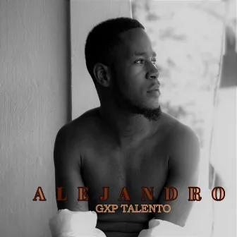 Alejandro by GXP TALENTO