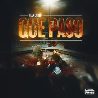 Que Paso by Alex Cantu