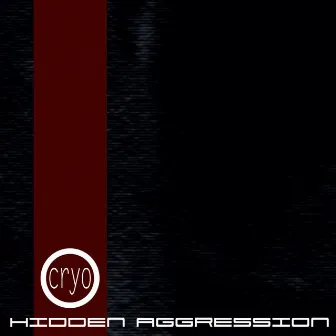 Hidden Aggression by Cryo