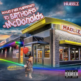 What Ever Happened to Bdays at Mcdonalds? by Nueelz