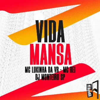 Vida Mansa by MC Lukinha da VR