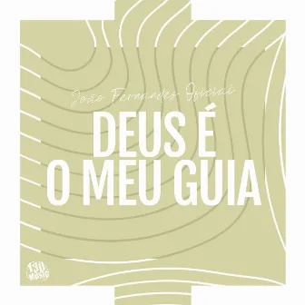 DEUS É O MEU GUIA by JOÃO FERNANDES - O VAQUEIRO