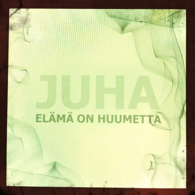 Elämä on huumetta