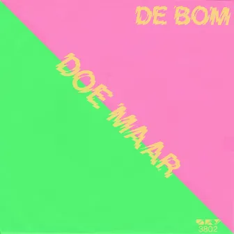 De Bom by Doe Maar