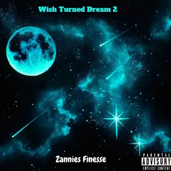 Wish Turned Dream 2 by Zannies Finesse