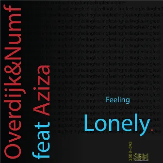 Feeling Lonely by Overdijk & Numf