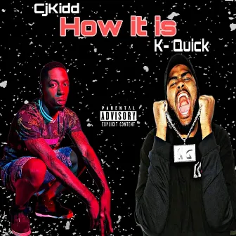 How It Is by CJKidd