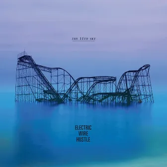 The 11th Sky by Electric Wire Hustle