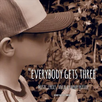 Everybody Gets Three by Henry Russell