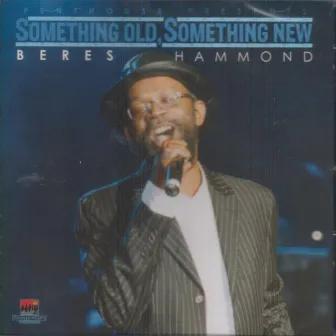 Something Old, Something New (Beres Hammond) by Beres Hammond