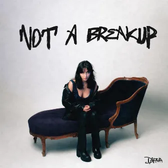 NOT A BREAKUP by Dafna