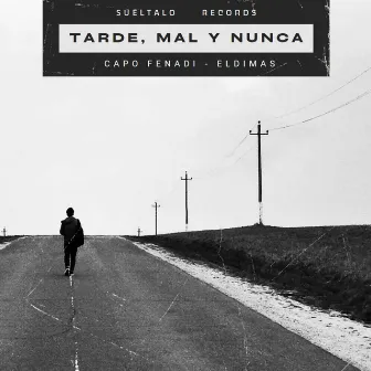 Tarde, Mal y Nunca by ElDimas