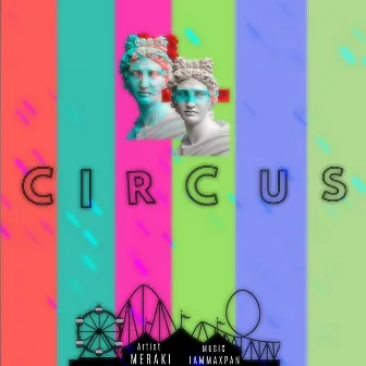 CIRCUS by Meraki