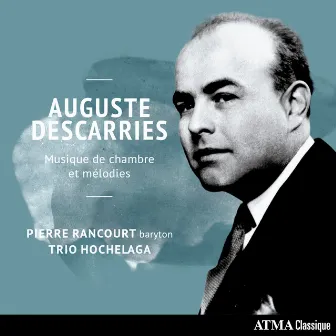 Descarries: Musique de chambre et mélodies by Trio Hochelaga