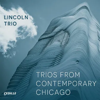 Trios from Contemporary Chicago by Lincoln Trio