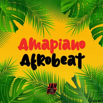 Amapiano Afrobeat (Instrumental) by Jahboy