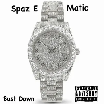 Bust Down by Spazematic