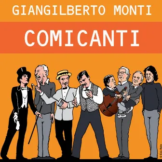 Comicanti (Bonus Track Version) by Giangilberto Monti