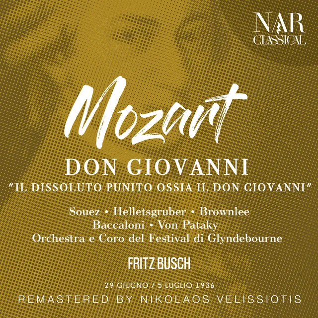 Don Giovanni, K.527, IWM 167, Act I: "Ecco il birbo che t'ha offesa" (Don Giovanni, Leporello, Don Ottavio, Donna Elvira, Donna Anna, Zerlina)