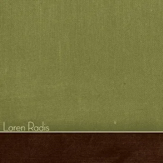 Loren Radis by Loren Radis