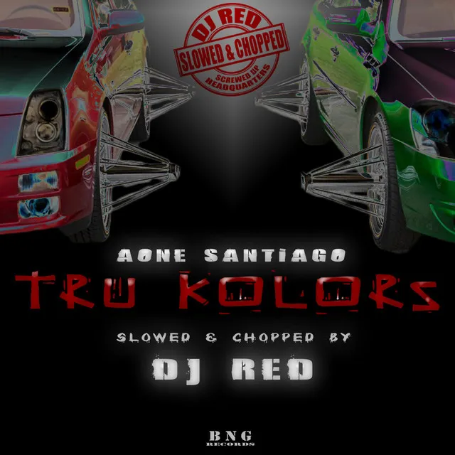 Tru Kolors (Slowed & Chopped by Dj Red)