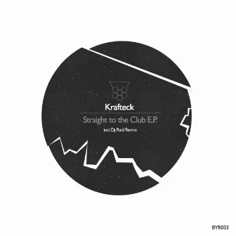 Straight to the Club E.P. by Krafteck