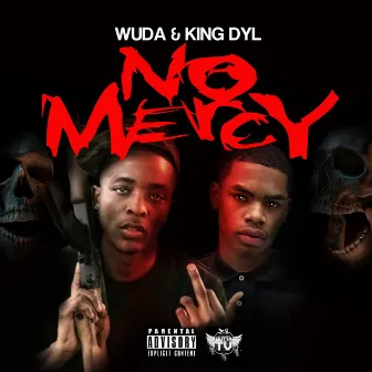 No Mercy by King Dyl