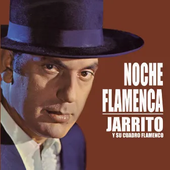 Noche Flamenca by Jarrito y Su Cuadro Flamenco