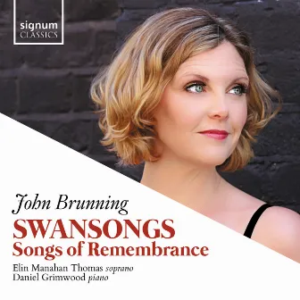 John Brunning: Swansongs, Songs of Remembrance by John Brunning