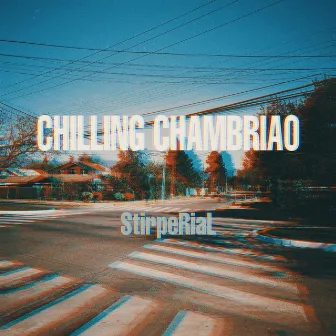 Chilling Chambriao by StirpeRiaL