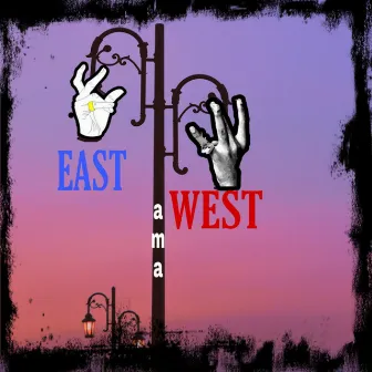 East Ama West by Mr right