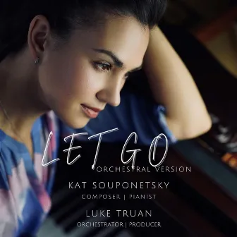 Let Go (Orchestral Version) by Luke Truan