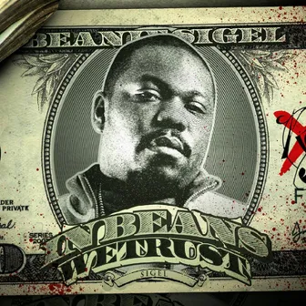 In Beans We Trust by Beanie Sigel