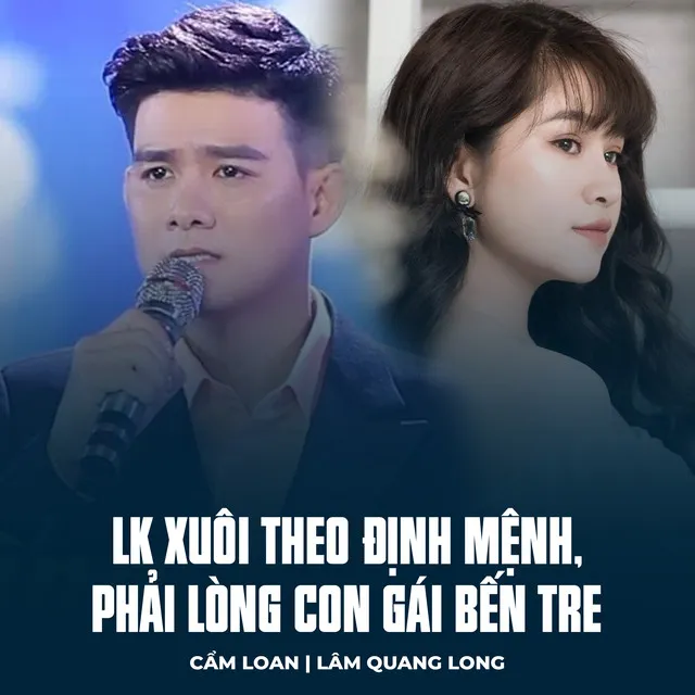 LK Xuôi Theo Định Mệnh, Phải Lòng Con Gái Bến Tre