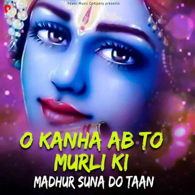 O Kanha Ab To Murli Ki Madhur Suna Do Taan