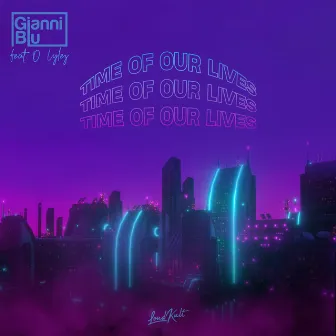 Time of Our Lives by Gianni Blu