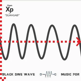 Music for Black Sine Wave: SUAHUAB by Chem XP