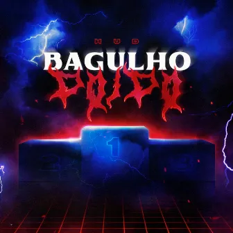 Bagulho Doido by HUD