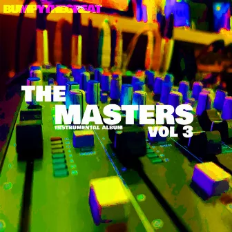 The Masters Vol 3 by BumpyTheGreat