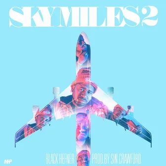 Sky Miles 2 by Black Hefner