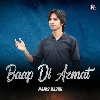 Baap Di Azmat by Haris Bazmi