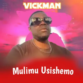 Mulimu Usishemo by Vickman