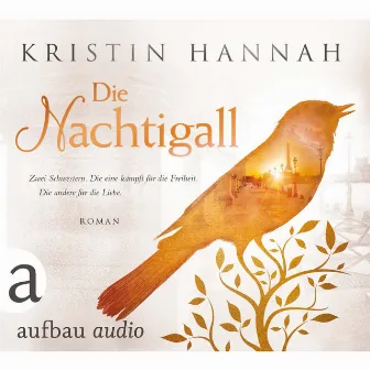 Die Nachtigall (Gekürzte Hörbuchfassung) by Kristin Hannah