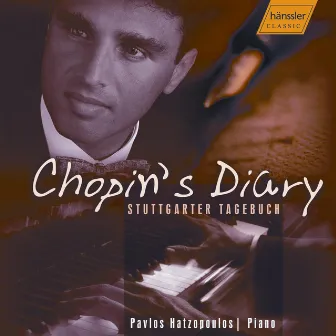 Chopin: Chopin's Diary - Stuttgarter Tagebuch by Pavlos Hatzopoulos