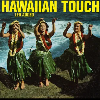 Hawaiian Touch by Leo Addeo