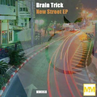 New Street by Brain Trick