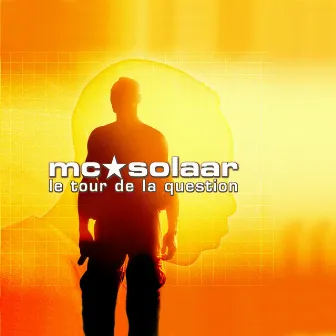 Le tour de la question by MC Solaar