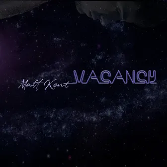 Vacancy by Matt Kent