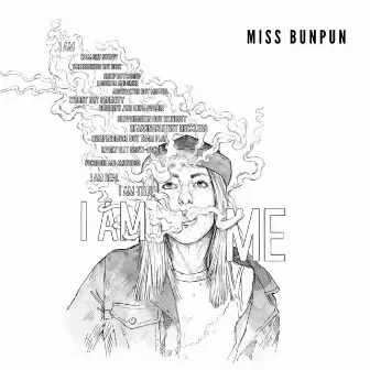 I Am Me by Miss BunPun