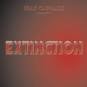 Extinction by Max Carnage